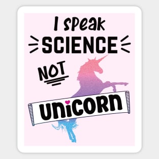 I speak science not unicorn scientist Sticker